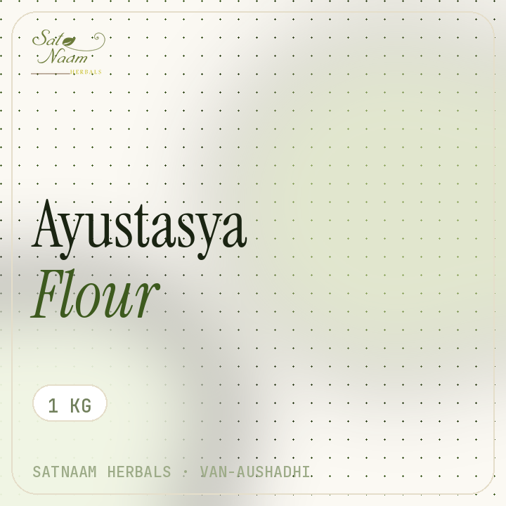 Satnaam Herbals — Ayustasya Flour